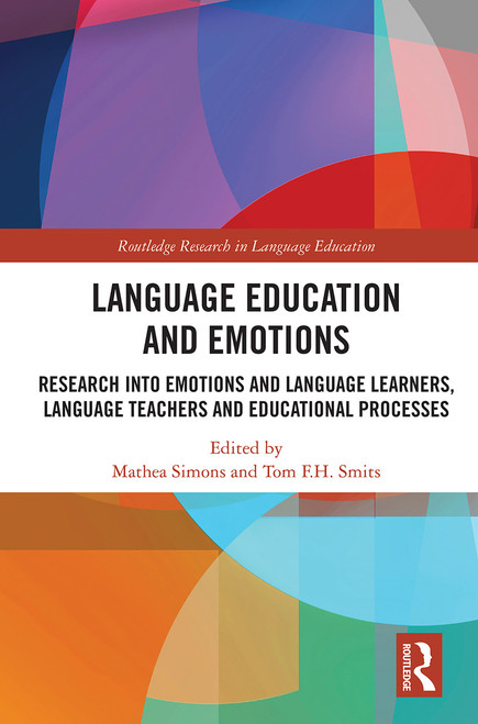 Language Education and Emotions (Research into Emotions and Language Learners, Language Teachers and Educational Processes) - 9780367563257 by Mathea Simons, Tom Smits, 9780367563257