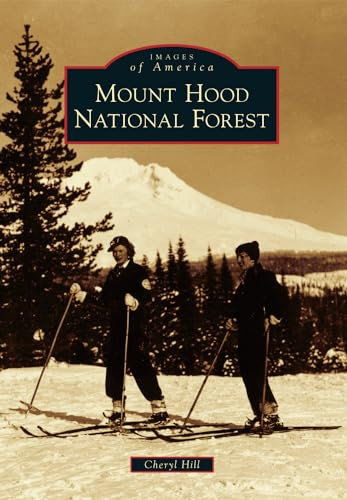 Mount Hood National Forest by Cheryl Louise Hill, 9781467131209