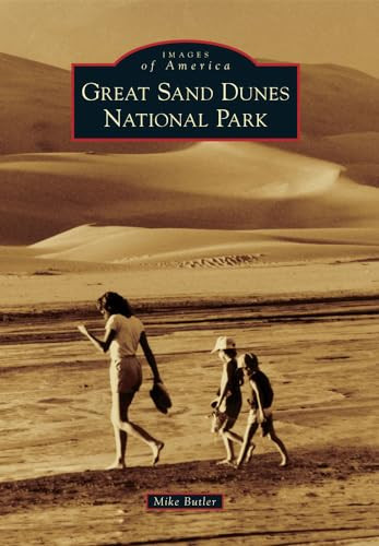 Great Sand Dunes National Park by Mike Butler, 9780738596945