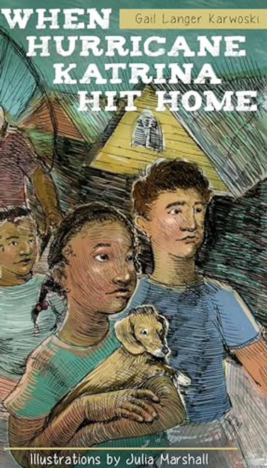 When Hurricane Katrina Hit Home by Gail Langer Karwoski, 9781626190832