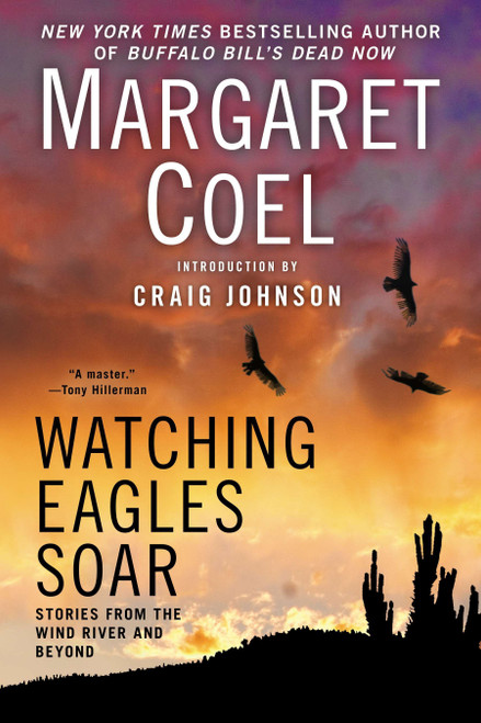 Watching Eagles Soar by Margaret Coel, 9780425265543