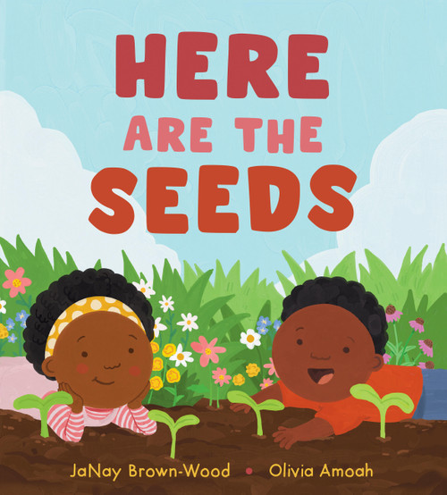 Here Are the Seeds by JaNay Brown-Wood, Olivia Amoah, 9781525308307