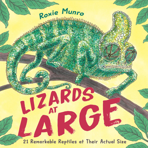 Lizards at Large (21 Remarkable Reptiles at their Actual Size) - 9780823458790 by Roxie Munro, 9780823458790