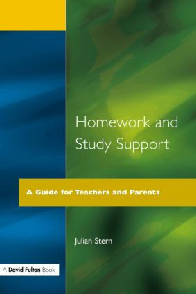 Homework and Study Support (A Guide for Teachers and Parents) by Julian Stern, 9781853464362