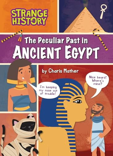 The Peculiar Past in Ancient Egypt by Charis Mather, 9798889164838