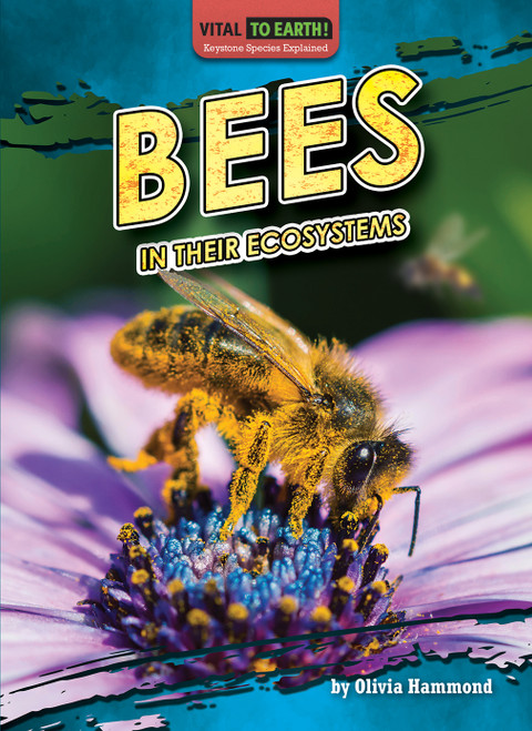 Bees in Their Ecosystems by Olivia Hammond, 9798889166399