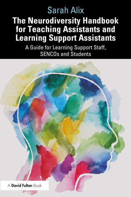 The Neurodiversity Handbook for Teaching Assistants and Learning Support Assistants - 9781032548067 by Sarah Alix, 9781032548067
