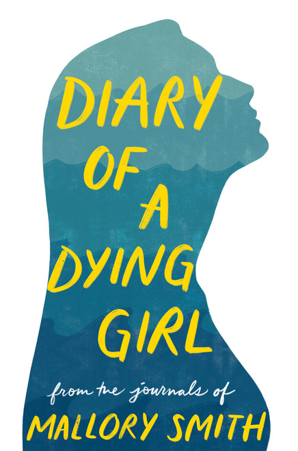 Diary of a Dying Girl (Adapted from Salt in My Soul) by Mallory Smith, 9780593647509