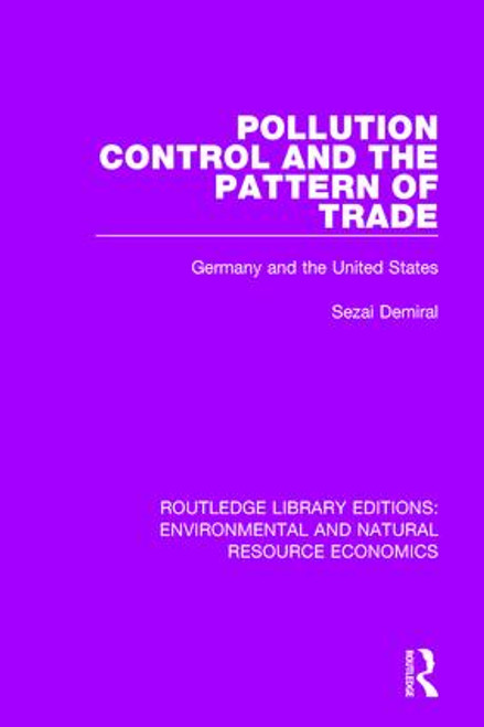 Pollution Control and the Pattern of Trade (Germany and the United States) - 9781138295148 by Sezai Demiral, 9781138295148