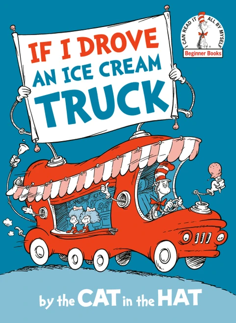 If I Drove an Ice Cream Truck--by the Cat in the Hat - 9780593706275 by Random House, 9780593706275