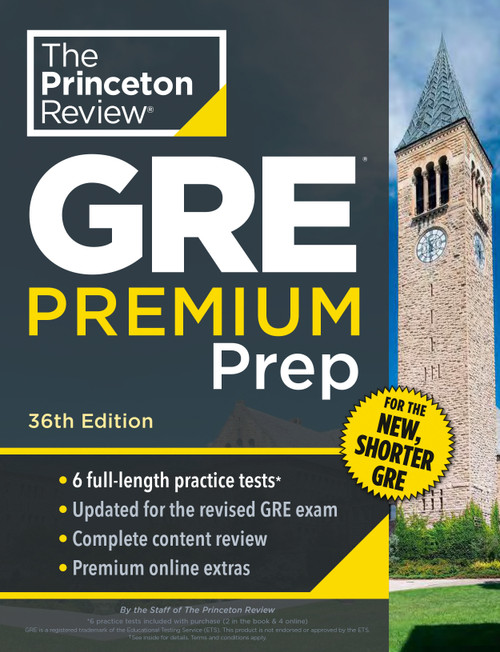 Princeton Review GRE Premium Prep, 36th Edition (6 Practice Tests + Review & Techniques + Online Tools) by The Princeton Review, 9780593517826