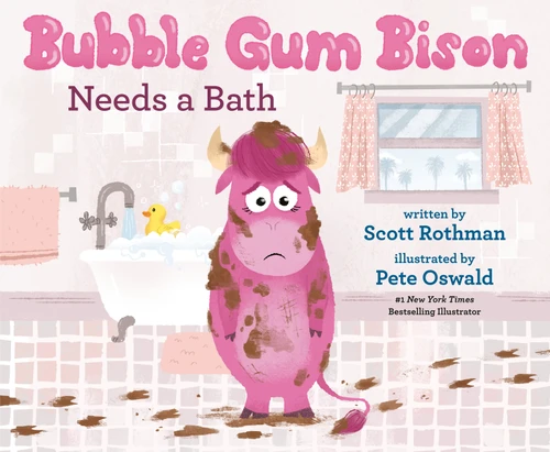 Bubble Gum Bison Needs a Bath by Scott Rothman, Pete Oswald, 9780593702970