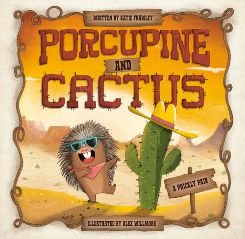 Porcupine and Cactus by Katie Frawley, Alex Willmore, 9780593620991