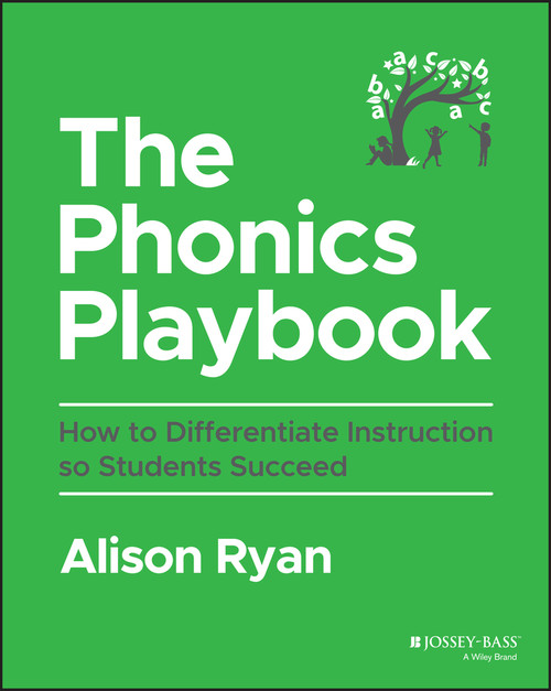 The Phonics Playbook (How to Differentiate Instruction So Students Succeed) by Alison Ryan, 9781394197453