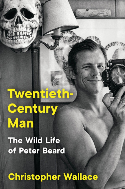 Twentieth-Century Man (The Wild Life of Peter Beard) - 9780063066427 by Christopher Wallace, 9780063066427
