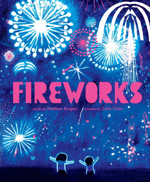 Fireworks - 9780063216723 by Matthew Burgess, Cátia Chien, 9780063216723