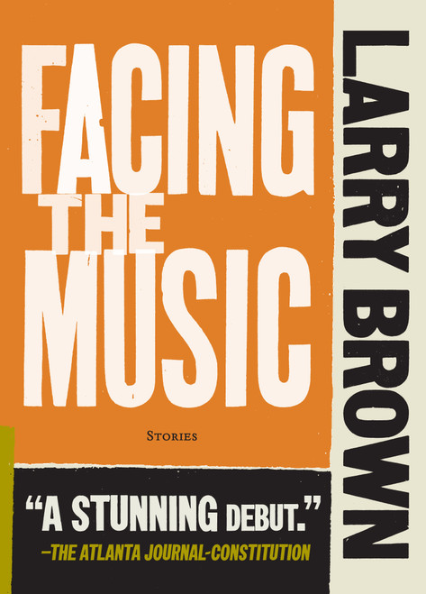 Facing the Music by Larry Brown, 9781565121256