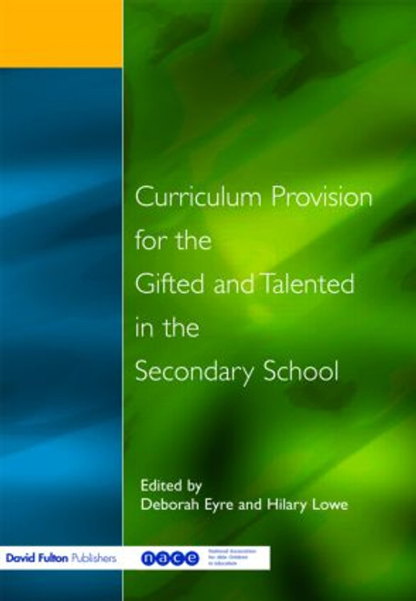 Curriculum Provision for the Gifted and Talented in the Secondary School - 9781853467721 by Deborah Eyre, Hilary Lowe, 9781853467721