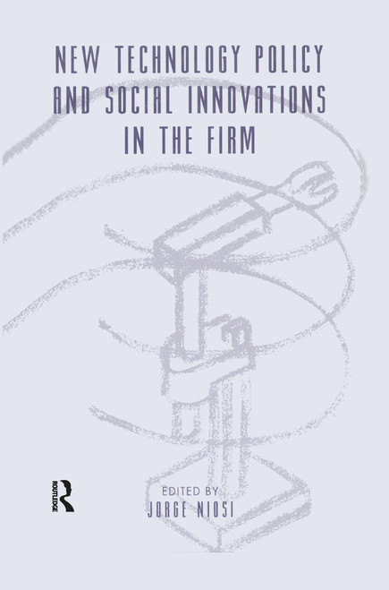 New Technology Policy and Social Innovations in the Firm - 9781138977143 by Jorge Niosi, 9781138977143