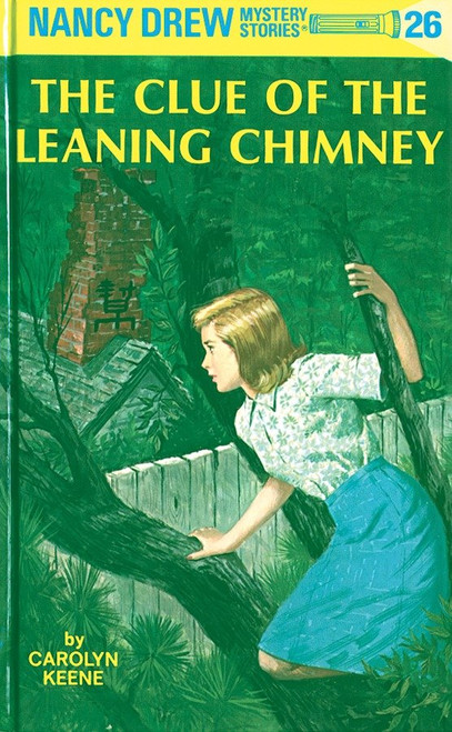 Nancy Drew 26: the Clue of the Leaning Chimney by Carolyn Keene, 9780448095264