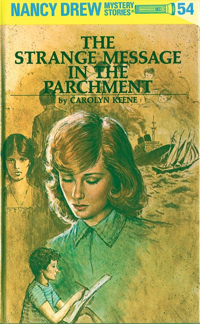 Nancy Drew 54: The Strange Message in the Parchment by Carolyn Keene, 9780448095547