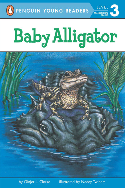 Baby Alligator by Ginjer L. Clarke, Neecy Twinem, 9780448420950
