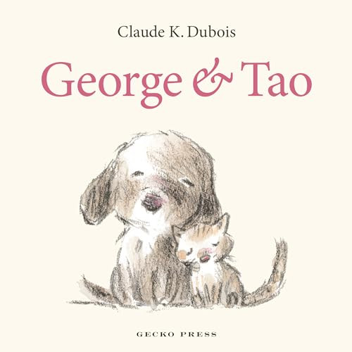 George and Tao by Claude K. Dubois, Claude K. Dubois, 9781776575251
