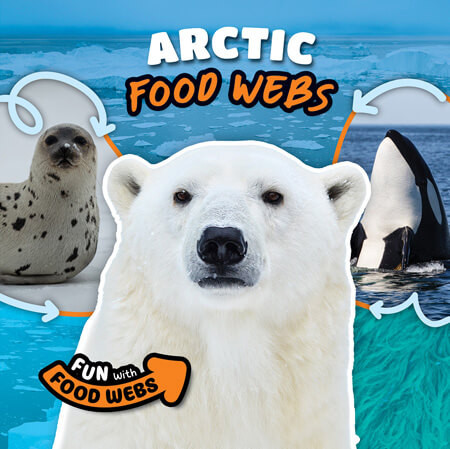 Arctic Food Webs - 9781534545977 by Charis Mather, 9781534545977