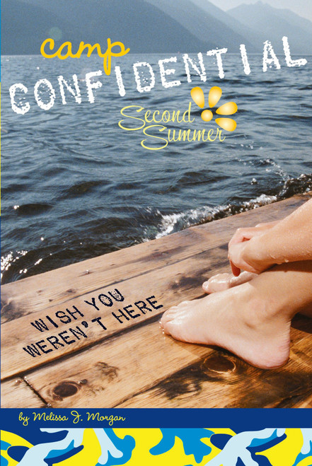 Wish You Weren't Here #8 by Melissa J. Morgan, 9780448442662