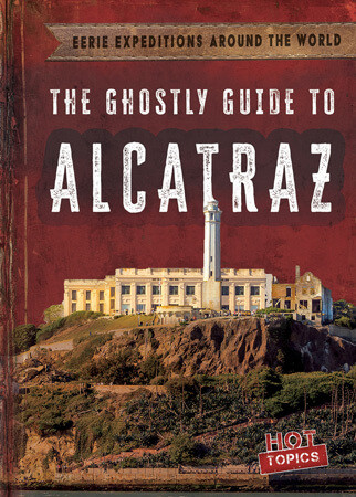 The Ghostly Guide to Alcatraz - 9781538291870 by Theresa Emminizer, 9781538291870