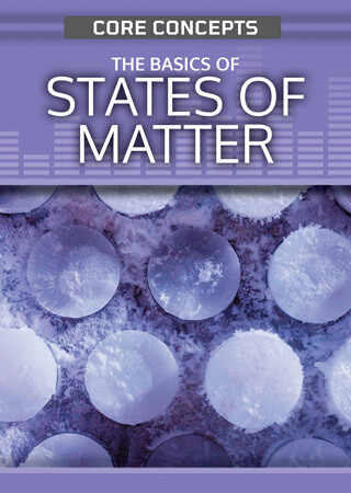 The Basics of States of Matter - 9781499475456 by Anne O'Daly, 9781499475456
