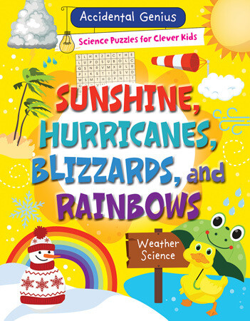 Sunshine, Hurricanes, Blizzards, and Rainbows (Weather Science) by Alix Wood, 9781538395257