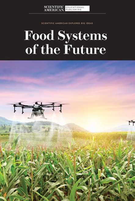 Food Systems of the Future by Scientific American Editors, 9781725350366
