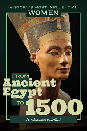 From Ancient Egypt to 1500-Hatshepsut to Isabella I - 9781641900669 by Kathleen Kuiper, 9781641900669
