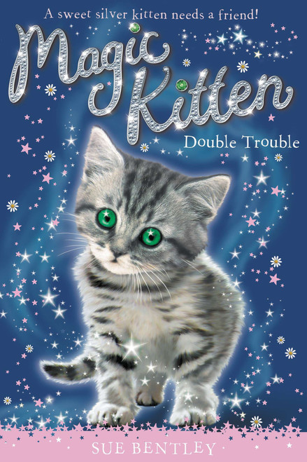 Double Trouble (Magic Kitten # 4) by Sue Bentley, Angela Swan, 9780448450605