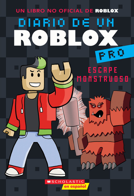 Diario de un Roblox Pro #1: Escape Monstruoso (Diary of a Roblox Pro #1: Monster Escape) (Spanish Edition) by Ari Avatar, 9781546119685