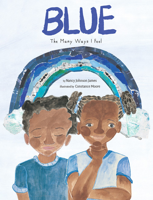Blue (The Many Ways I Feel) by Nancy Johnson James, Constance Moore, 9781951836887