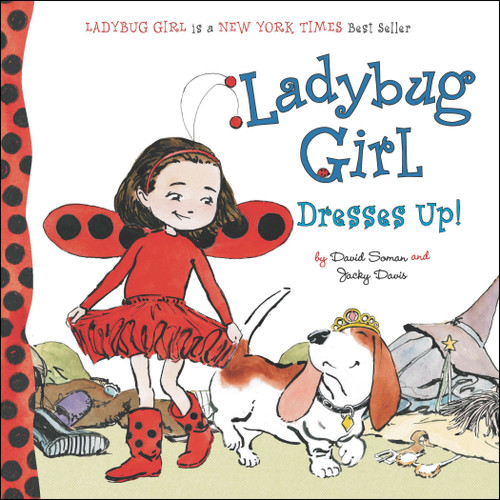 Ladybug Girl Dresses Up! by David Soman, Jacky Davis, 9780448453736