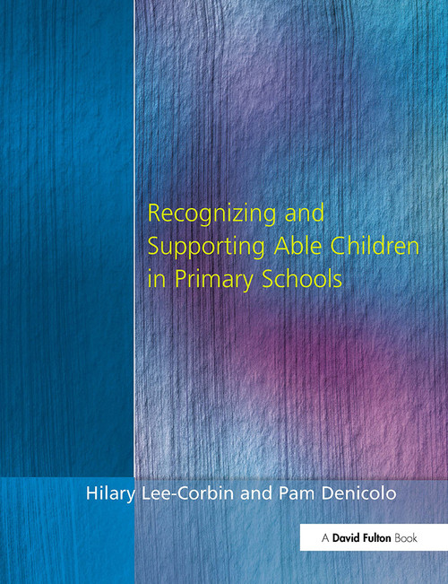 Recognising and Supporting Able Children in Primary Schools - 9781853465550 by Hilary Lee-Corbin, Pam Denicolo, 9781853465550