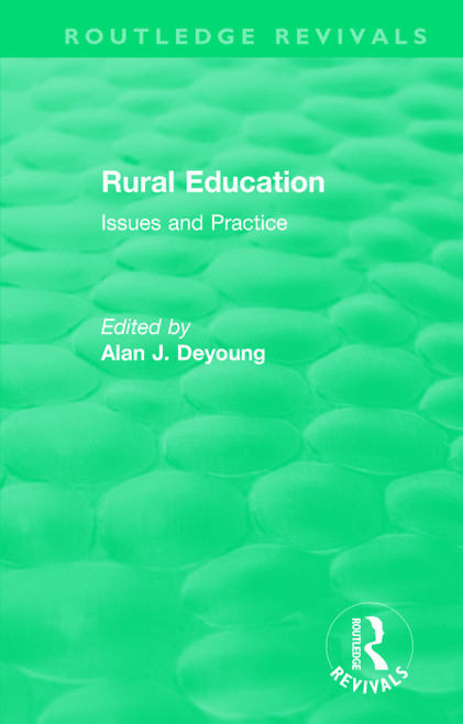 Rural Education (1991) (Issues and Practice) - 9781138501225 by Deyoung Alan, 9781138501225