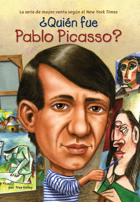 ¿Quién fue Pablo Picasso? (Spanish Edition) by True Kelley, Who HQ, True Kelley, 9780448461755