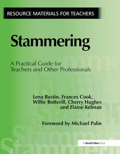 Stammering (A Practical Guide for Teachers and Other Professionals) - 9781853467141 by lena Rustin, Frances Cook, Willie Botterill, Cherry Hughes, Elaine Kelman, 9781853467141