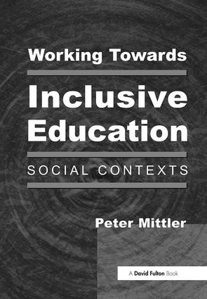 Working Towards Inclusive Education (Social Contexts) - 9781853466984 by Peter Mittler, 9781853466984