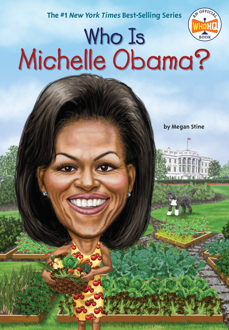 Who Is Michelle Obama? by Megan Stine, Who HQ, John O'Brien, 9780448478630