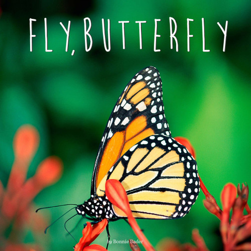 Fly, Butterfly by Bonnie Bader, 9780448479194