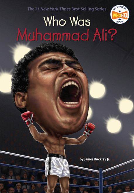Who Was Muhammad Ali? by James Buckley, Jr., Who HQ, Stephen Marchesi, 9780448479552