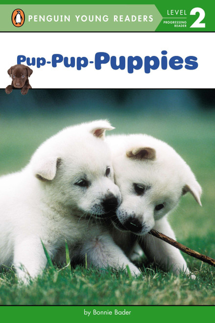 Pup-Pup-Puppies by Bonnie Bader, 9780448479958