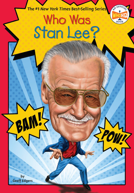 Who Was Stan Lee? by Geoff Edgers, Who HQ, John Hinderliter, 9780448482361