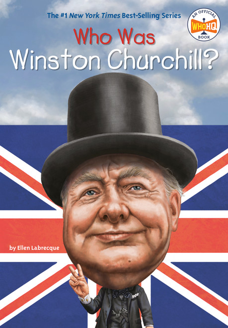 Who Was Winston Churchill? by Ellen Labrecque, Who HQ, Jerry Hoare, 9780448483009