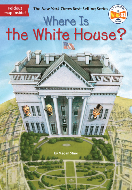 Where Is the White House? by Megan Stine, Who HQ, David Groff, 9780448483559